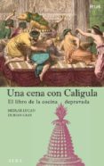 una cena con caligula-medlar lucan-durian gray-9788484283690 una cena con caligula-medlar lucan-durian gray-9788484283690
