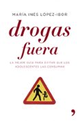 drogas fuera : guia completa para evitar que los adolescentes las consuman-9788484606390 drogas fuera : guia completa para evitar que los adolescentes las consuman-9788484606390