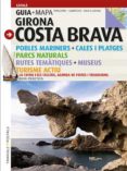 girona costa brava (guia + mapa)-sebastia roig-jordi puig-9788484784890 girona costa brava (guia + mapa)-sebastia roig-jordi puig-9788484784890