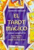 el tarot magico: curso completo-gareth knight-9788489897090 el tarot magico: curso completo-gareth knight-9788489897090