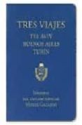 tres viajes: tel aviv, buenos aires y turin-miguel gallardo-9788489929890 tres viajes: tel aviv, buenos aires y turin-miguel gallardo-9788489929890