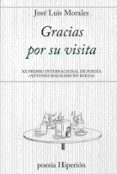 gracias por su visita (xx premio internacional de poesia antonio machado en baeza)-josé luis morales-9788490020890 gracias por su visita (xx premio internacional de poesia antonio machado en baeza)-josé luis morales-9788490020890