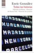 todas las historias y un epilogo: historias de londres, historias de nueva york, historias de roma-beatriz torvisco manchon-9788490061190 todas las historias y un epilogo: historias de londres, historias de nueva york, historias de roma-beatriz torvisco manchon-9788490061190