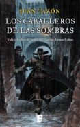 los caballeros de las sombras (ebook)-juan tazon-9788490197790 los caballeros de las sombras (ebook)-juan tazon-9788490197790