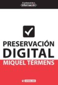 preservacion digital-miquel termens graells-9788490298190 preservacion digital-miquel termens graells-9788490298190