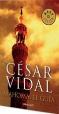 mahoma, el guia-cesar vidal-9788490322390 mahoma, el guia-cesar vidal-9788490322390