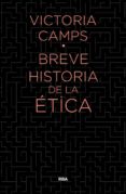 breve historia de la etica-victoria camps i cervera-9788490567890 breve historia de la etica-victoria camps i cervera-9788490567890