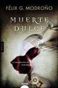 muerte dulce-felix g. modroño-9788490676790 muerte dulce-felix g. modroño-9788490676790