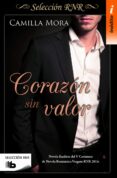 corazon sin valor (seleccion rnr)-camilla mora-9788490703090 corazon sin valor (seleccion rnr)-camilla mora-9788490703090