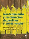 mantenimiento y restauración de jardines y zonas verdes (grado medio en jardinería y floristería)-maria jose garcia soler-9788490770290 mantenimiento y restauración de jardines y zonas verdes (grado medio en jardinería y floristería)-maria jose garcia soler-9788490770290