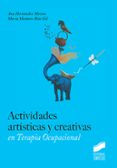 actividades artisticas y creativas en terapia ocupacional-ana maria hernandez merino-maria montero-rios gil-9788490774090 actividades artisticas y creativas en terapia ocupacional-ana maria hernandez merino-maria montero-rios gil-9788490774090
