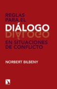 reglas para el dialogo en situaciones de conflicto-norbert bilbeny-9788490971390 reglas para el dialogo en situaciones de conflicto-norbert bilbeny-9788490971390