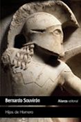 hijos de homero: un viaje personal por el alba de occidente-bernardo souviron-9788491048190 hijos de homero: un viaje personal por el alba de occidente-bernardo souviron-9788491048190