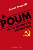 el poum en la revolucio espanyola-reiner tosstorff-9788492437290 el poum en la revolucio espanyola-reiner tosstorff-9788492437290