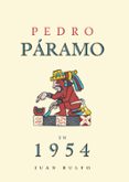 pedro paramo en 1954: juan rulfo-alberto vital-jorge zepeda-9788492480890 pedro paramo en 1954: juan rulfo alberto vital jorge zepeda 9788492480890