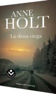 la diosa ciega-anne holt-9788492833290 la diosa ciega-anne holt-9788492833290