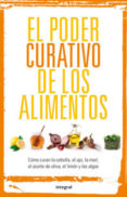 el poder curativo de los alimentos: como curan la cebolla, el ajo , la miel, el aceite de oliva, el limon y las algas-9788492981090 el poder curativo de los alimentos: como curan la cebolla, el ajo , la miel, el aceite de oliva, el limon y las algas-9788492981090