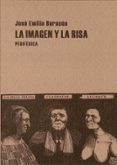 la imagen y la risa : las pathoformeln de lo comico en el grabado europeo de la modernidad temprana-jose emilio burucua-9788493474690 la imagen y la risa : las pathoformeln de lo comico en el grabado europeo de la modernidad temprana-jose emilio burucua-9788493474690
