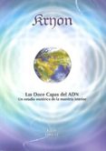kryon xii: las doce capas del adn: un estudio esoterico de la mae stria interior-lee carroll-9788493639990 kryon xii: las doce capas del adn: un estudio esoterico de la mae stria interior-lee carroll-9788493639990