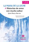 la magia de la leche: historias de amor con mucho sabor-sylvie riesco bernier-9788493872090 la magia de la leche: historias de amor con mucho sabor-sylvie riesco bernier-9788493872090