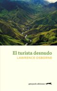 el turista desnudo-lawrence osborne-9788494510090 el turista desnudo-lawrence osborne-9788494510090