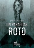 un paraguas roto-anne invierns estefania fontana talens-9788494516290 un paraguas roto-anne invierns estefania fontana talens-9788494516290