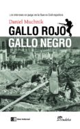 gallo rojo, gallo negro: los intereses en juego en la guerra civil española-9788494634390 gallo rojo, gallo negro: los intereses en juego en la guerra civil española-9788494634390