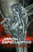 japon especulativo-9788494673290 japon especulativo-9788494673290