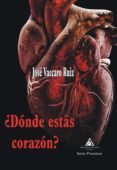 ¿donde estas corazon?-jose vaccaro ruiz-9788494883590 ¿donde estas corazon?-jose vaccaro ruiz-9788494883590