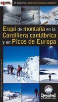 esqui de montaña en la cordillera cantabrica y picos de europa-9788495760890 esqui de montaña en la cordillera cantabrica y picos de europa-9788495760890