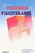 lesiones en el hombro y fisioterapia-jose luis martinez gil-jacobo martinez cañadas-ivan fuster anton-9788495913890 lesiones en el hombro y fisioterapia-jose luis martinez gil-jacobo martinez cañadas-ivan fuster anton-9788495913890