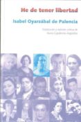 he de tener libertad-p. de oyarzabal-9788496004290 he de tener libertad-p. de oyarzabal-9788496004290