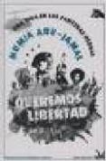 queremos libertad: una vida en los panteras negras-mumia abu-jamal-9788496044890 queremos libertad: una vida en los panteras negras-mumia abu-jamal-9788496044890