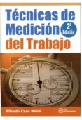 tecnicas de medicion del trabajo (2ª ed.)-alfredo caso neira-9788496169890 tecnicas de medicion del trabajo (2ª ed.)-alfredo caso neira-9788496169890
