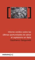 informe veridicio sobre las ultimas oportunidades de salvar el capitalismo en italia-gianfranco sanguinetti-9788496614390 informe veridicio sobre las ultimas oportunidades de salvar el capitalismo en italia-gianfranco sanguinetti-9788496614390