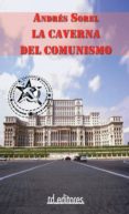 la caverna del comunismo (ebook)-andres sorel-9788496672390 la caverna del comunismo (ebook)-andres sorel-9788496672390