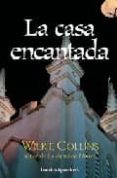 la casa encantada-wilkie collins-9788496829190 la casa encantada-wilkie collins-9788496829190