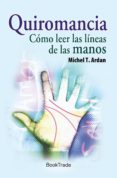 quiromancia. como leer las lineas de las manos-9788496975590 quiromancia. como leer las lineas de las manos-9788496975590
