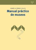 manual practico de museos-andres gutierrez usillos-9788497046190 manual practico de museos-andres gutierrez usillos-9788497046190
