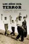los años del terror: la estrategia de dominio y represion del gen eral franco-mirta nuñez diaz-balart-9788497341790 los años del terror: la estrategia de dominio y represion del gen eral franco-mirta nuñez diaz-balart-9788497341790