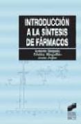 introduccion a la sintesis de farmacos-antonio delgado-cristina minguillon-jesus joglar-9788497560290 introduccion a la sintesis de farmacos-antonio delgado-cristina minguillon-jesus joglar-9788497560290