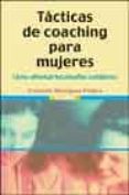 tacticas de coaching para mujeres: como afrontar los desafios cot idianos-conchita rodriguez franco-9788497561990 tacticas de coaching para mujeres: como afrontar los desafios cot idianos-conchita rodriguez franco-9788497561990