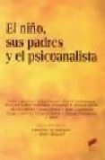 el niño, sus padres y el psicoanalista-claudine geissmann-didier houzel-9788497564090 el niño, sus padres y el psicoanalista-claudine geissmann-didier houzel-9788497564090