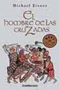 el hombre de las cruzadas-michael eisner-9788497597890 el hombre de las cruzadas-michael eisner-9788497597890