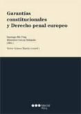 garantias constitucionales y derecho penal europeo-9788497680790 garantias constitucionales y derecho penal europeo-9788497680790