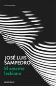el amante lesbiano-jose luis sampedro-9788497930390 el amante lesbiano-jose luis sampedro-9788497930390