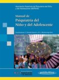 manual de psiquiatria del niño y del adolescente-maria jesus mardomingo sanz-cesar soutullo esperon-9788498352290 manual de psiquiatria del niño y del adolescente-maria jesus mardomingo sanz-cesar soutullo esperon-9788498352290