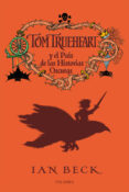 tom trueheart y el pais de las historias oscuras-ian beck-9788498404890 tom trueheart y el pais de las historias oscuras-ian beck-9788498404890