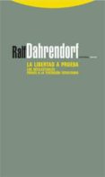 la libertad a prueba: los intelectuales frente a la tentacion tot alitaria-ralf dahrendorf-9788498790290 la libertad a prueba: los intelectuales frente a la tentacion tot alitaria-ralf dahrendorf-9788498790290