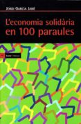 l economia solidària en cent paraules-jordi garcia jane-9788498887990 l economia solidària en cent paraules-jordi garcia jane-9788498887990